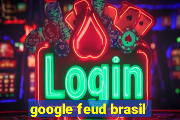 google feud brasil